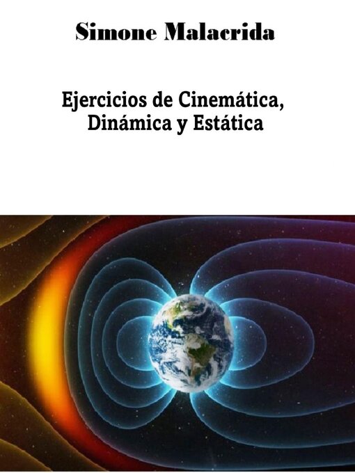 Title details for Ejercicios de Cinemática, Dinámica y Estática by Simone Malacrida - Available